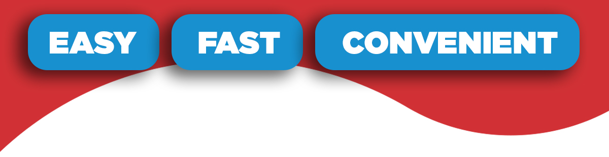 Easy, Fast, Convenient