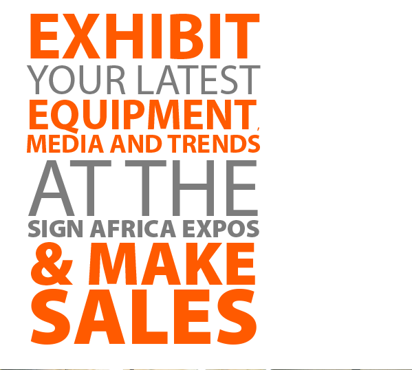 Exhibit your products at the Sign Africa Expos