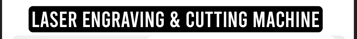 Laser Engraving & Cutting