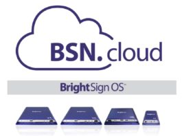 BrightSign Releases BSN.cloud Digital Signage Management Platform BrightSign Releases BSN.cloud Digital Signage Management Platform