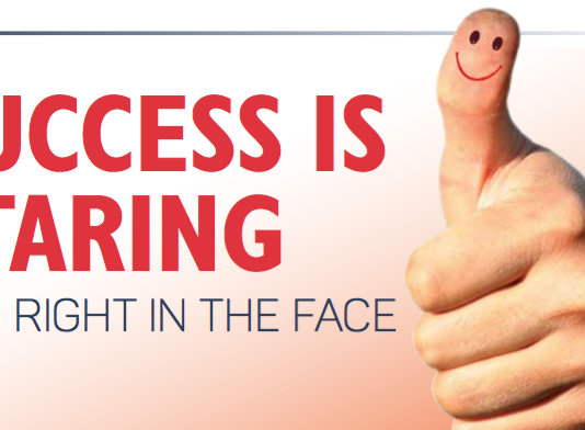 Success Is Staring You Right In The Face Success Is Staring You Right In The Face.