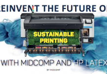 Reinvent The Future Of Sustainable Printing With Midcomp And HP Latex Reinvent The Future Of Sustainable Printing With Midcomp And HP Latex