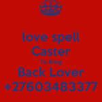 love-spell-caster-to-bring-back-lover-27603483377