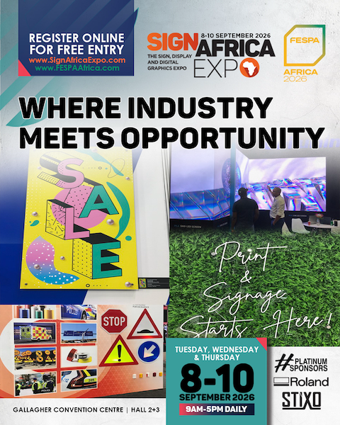 Experience Trends In Signage And Sign Systems, Digital Signage And Wayfinding At The Sign Africa And FESPA Africa Expo Experience Trends In Signage And Sign Systems, Digital Signage And Wayfinding At The Sign Africa And FESPA Africa Expo