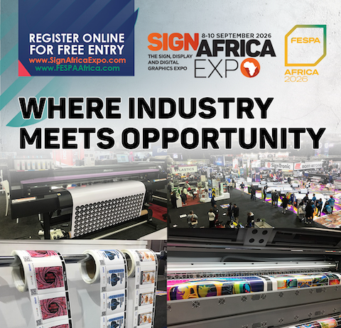 Visit The Sign Africa And FESPA Africa Expo For The Latest Wide Format, Digital Printing And Digital Packaging Technology Visit The Sign Africa And FESPA Africa Expo For The Latest Wide Format, Digital Printing And Digital Packaging Technology